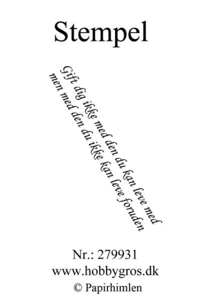 Clearstamp "Gift dig ikke..." fra Papirhimlen - 279931