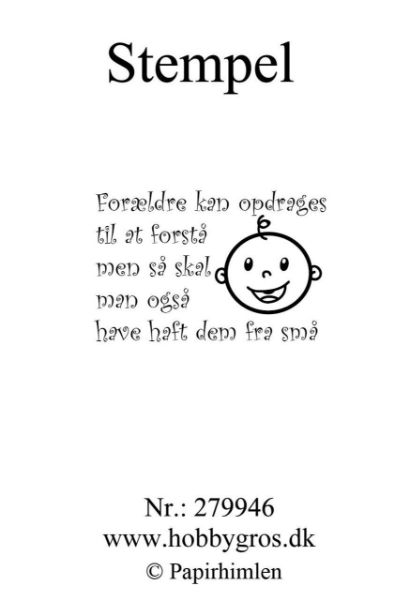 Clearstamp "Forældre kan opdrages..." fra Papirhimlen - 279946