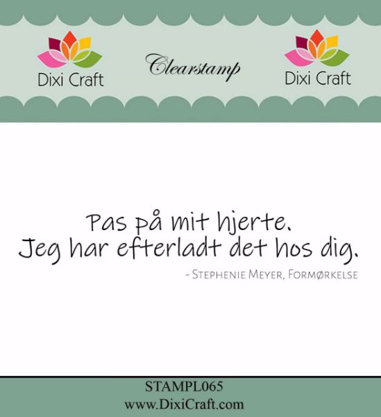 Clearstamp "Pas på mit hjerte" fra Dixi Craft - STAMPL065