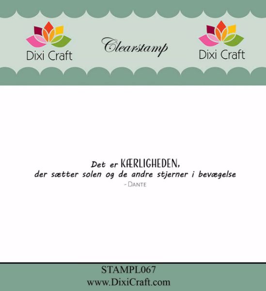 Clearstamp "Det er KÆRLIGHEDEN" fra Dixi Craft - STAMPL067