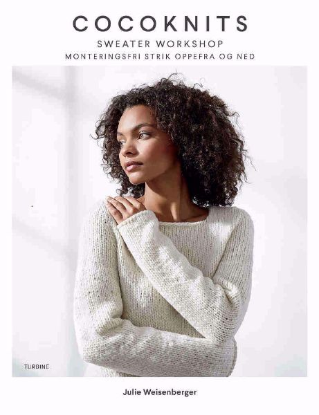 CocoKnits Sweater Workshop - Julie Weisenberger  fra Forlaget turbine - Monteringsfri strik oppefra og ned